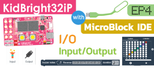 เรียน-เล่น-โค้ด KidBright32iP กับ microBlock IDE EP4: ใช้งานอินพุต/เอาต์พุต