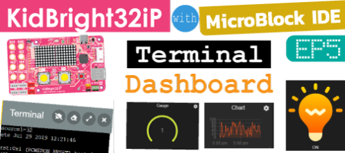เรียน-เล่น-โค้ด KidBright32iP กับ microBlock IDE EP5: Terminal and Dashboard